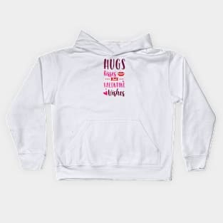 valentine - Hugs kisses and valentine wishes Kids Hoodie